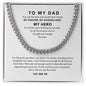 To My Dad | Cuban Link Chain | My Hero, My Guiding Light | Best Gift for Dad | Best Gift for fathers Day